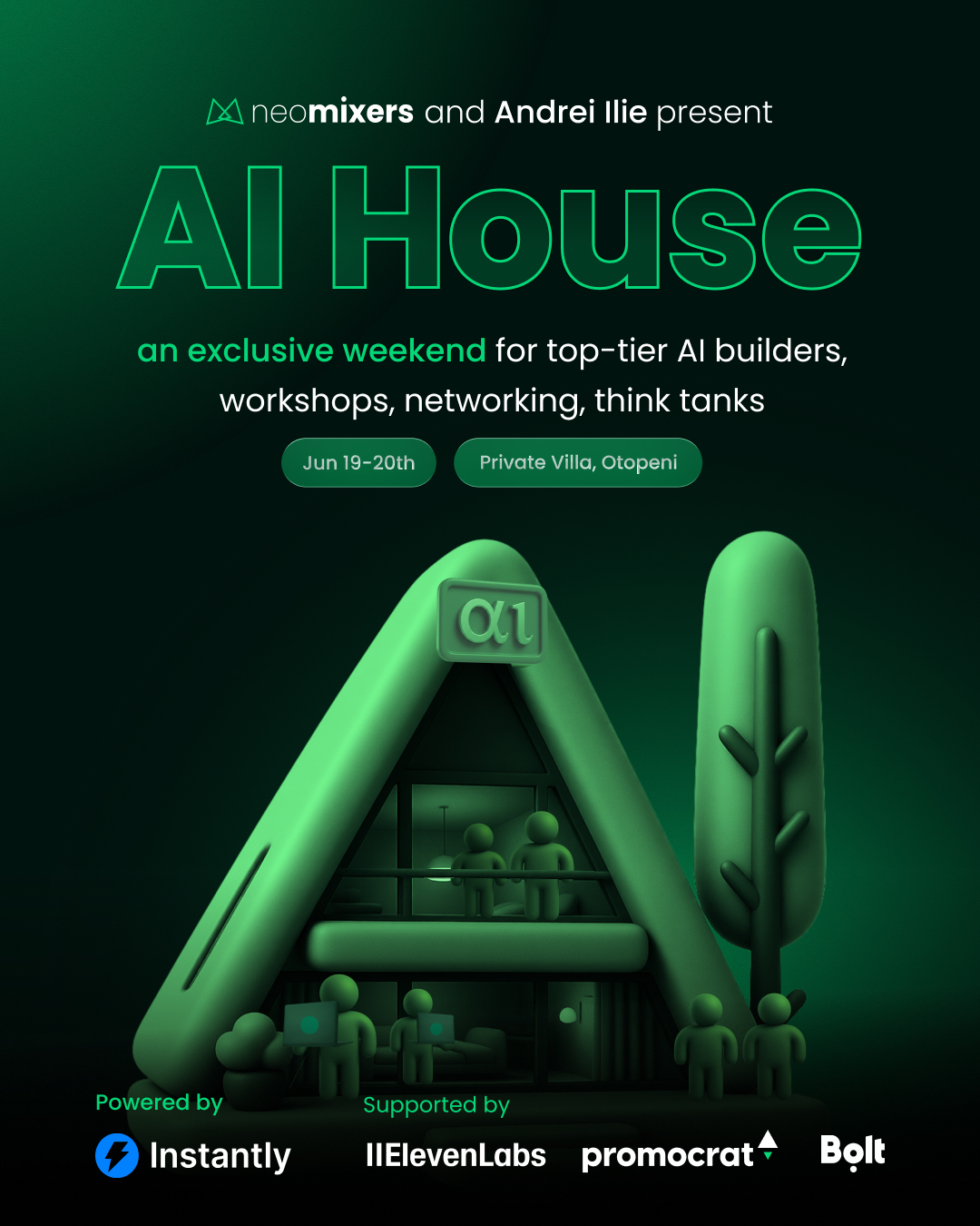 AI House — an exclusive weekend for top-tier AI builders. June 19-20, Private Villa, Otopeni. Workshops, networking, think tanks. Powered by Instantly, supported by ElevenLabs, promocrat, Bolt.